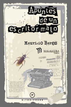Apuntes de un escritor malo (eBook, ePUB) - Bares, Mauricio