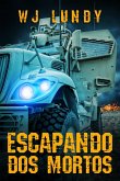 Whiskey Tango Foxtrot Vol 1 (Escapando dos Mortos) (eBook, ePUB)