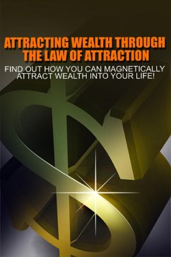 Cover Attracting Wealth Through The Law of Attraction (eBook, ePUB)