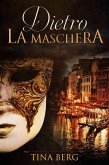Dietro la maschera (eBook, ePUB) Dietro la maschera (eBook, ePUB)