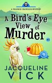 A Bird's Eye View of Murder (Frankie Chandler, Pet Psychic, #2) (eBook, ePUB)