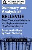 Summary and Analysis of Bellevue: Three Centuries of Medicine and Mayhem at America's Most Storied Hospital (eBook, ePUB) Summary and Analysis of Bellevue: Three Centuries of Medicine and Mayhem at America's Most Storied Hospital (eBook, ePUB)