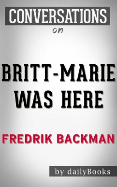 Cover Britt-Marie Was Here: A Novel by Fredrik Backmand   Conversation Starters (eBook, ePUB)
