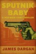 Sputnik Baby (A Neo-Noir Crime... - Bild 1