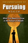 The Expert Guide to Pursuing Wealth (eBook, ePUB)