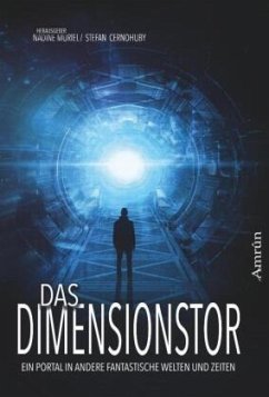 Das Dimensionstor: Ein Portal in andere fantastische Welten und Zeiten - Orgel, T. S.;Scherm, Gerd;Voss, Vincent