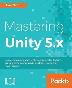 Mastering Unity 5.x - Thorn, Alan