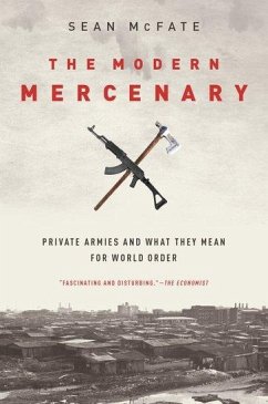 The Modern Mercenary - McFate, Sean (Associate Professor, Associate Professor, National Def