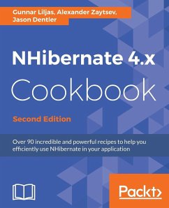 NHibernate 4.x Cookbook - Second Edition - Liljas, Gunnar; Zaytsev, Alexander; Dentler, Jason