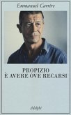 Propizio è avere ove recarsi Propizio è avere ove recarsi
