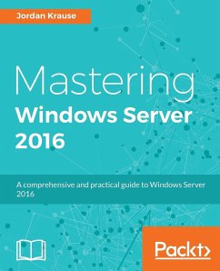 Mastering Windows Server 2016 - Krause, Jordan