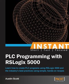 Instant PLC Programming with RSLogix 5000 - Scott, Austin