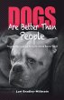 Dogs Are Better Than People - Bild 1