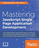 Mastering JavaScript Single Page Application Development