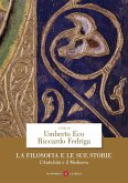 La filosofia e le sue storie. L'antichità e il Medioevo La filosofia e le sue storie. L'antichità e il Medioevo
