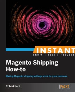 Instant Magento Shipping How-To - Kent, Robert