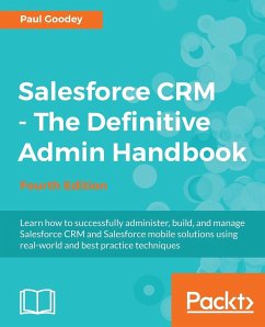 Salesforce CRM - The Definitive Admin Handbook - Goodey, Paul