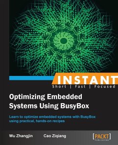 Instant Optimizing Embedded Systems using Busybox - Zhangjin, Wu; Ziqiang, Cao