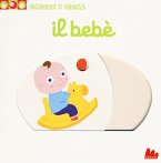 Il bebè. Scorri e gioca Il bebè. Scorri e gioca