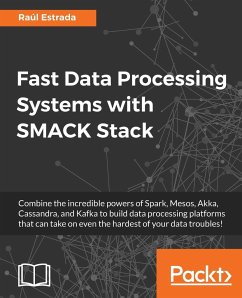 Fast Data Processing Systems with SMACK Stack - Estrada, Raúl