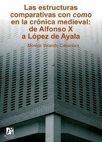 Las estructuras comparativas con como en la crónica medieval : de Alfonso X a López de Ayala - Velando Casanova, Mónica