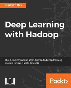 Deep Learning with Hadoop - Dev, Dipayan