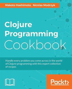 Clojure Programming Cookbook - Hashimoto, Makoto; Modrzyk, Nicolas