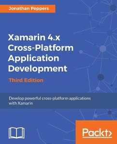 Xamarin 4.x Cross-Platform Application Development - Peppers, Jonathan