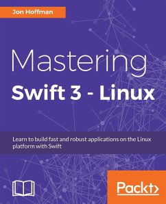Mastering Swift 3 - Linux - Hoffman, Jon