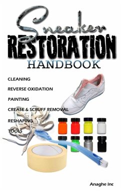 Sneaker Restoration Handbook - Boyd, Jaylen