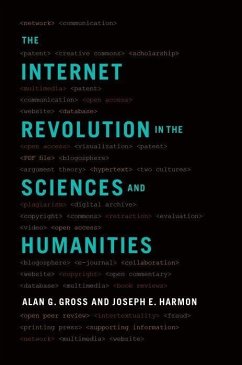Internet Revolution in the Sciences and Humanities - Gross, Alan G