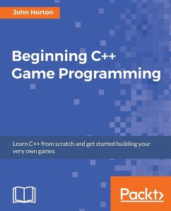 Beginning C++ Game Programming - Horton, John