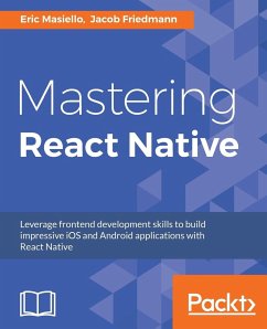 Mastering React Native - Masiello, Eric; Friedmann, Jacob