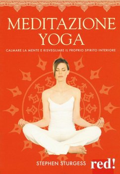 Cover Meditazione yoga. Calmare la mente e risvegliare il proprio spirito interiore