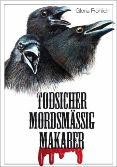 Todsicher Mordsmäßig Makaber (eBook, ePUB) - Fröhlich, Gloria