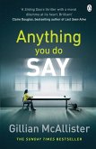 Anything You Do Say (eBook, ePUB)