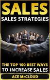 Sales: Sales Strategies: The Top 100 Best Ways To Increase Sales (eBook, ePUB)