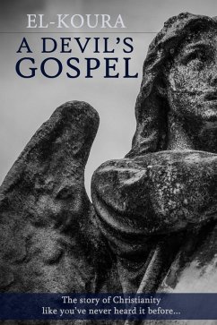 A Devil's Gospel (eBook, ePUB) - El-Koura, Karl