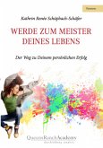 Werde zum Meister Deines Lebens