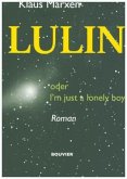 Lulin oder I'm just a lonely boy