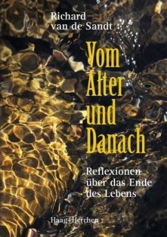 Vom Alter und Danach - Sandt, Richard van de