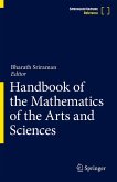 Handbook of the Mathematics of the Arts and Sciences Handbook of the Mathematics of the Arts and Sciences