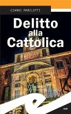 Delitto alla Cattolica (eBook, ePUB)