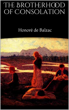 The Brotherhood of Consolation (eBook, ePUB) - de Balzac, Honoré