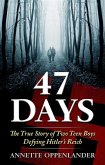 47 Days: The True Story of Two Teen Boys Defying Hitler's Reich (eBook, ePUB)