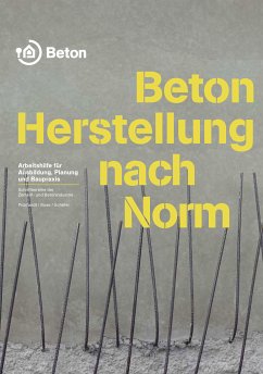 Beton - Herstellung nach Norm (eBook, ePUB) - Pickhardt, Roland; Bose, Thomas; Schäfer, Wolfgang