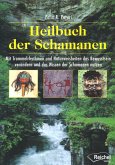 Heilbuch der Schamanen (eBook, ePUB Enhanced) Heilbuch der Schamanen (eBook, ePUB Enhanced)