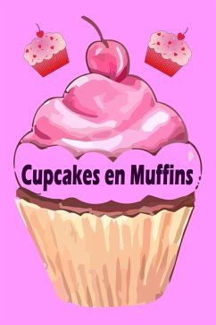 Cupcakes en Muffins - De 200 beste recepten in een bakplaat boek (cake en gebak) (eBook, ePUB)
