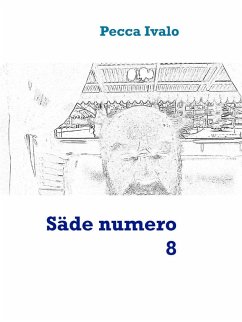 Säde numero 8 (eBook, ePUB) - Ivalo, Pecca