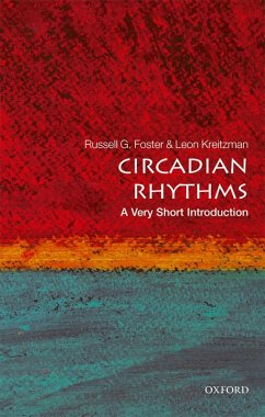 Circadian Rhythms: A Very Short Introduction (eBook, ePUB) - Foster, Russell; Kreitzman, Leon
